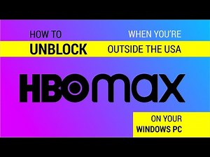 How to watch HBO Max outside of the US on Windows PC