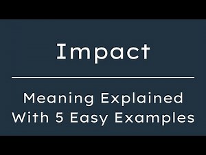 What Does Impact Mean? Impact Meaning in English With 5 Example Sentences