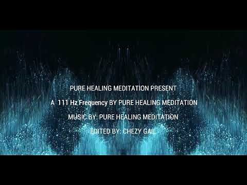 111 Hz Frequency for Trance State Meditation | Pure Healing Meditation Relaxing Frequency.