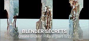 Blender Secrets - Damaged Concrete Pillar (1/2)