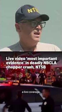 Live video ‘most important evidence’ in deadly NBCLA chopper crash, NTSB