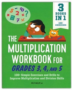Multiplication Workbook for Grades 3, 4, and 5: 100  Simple Exercises and Drills to Improve Multiplication