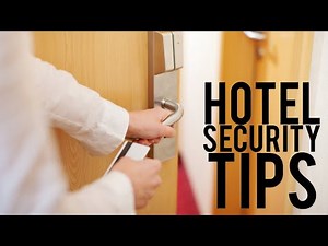 6 IMPORTANT Hotel Security Tips