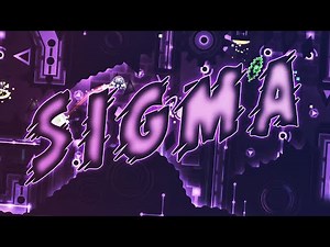Geometry Dash | Sigma (Extreme Demon) by MindCap & More