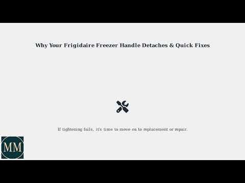 How to Fix Frigidaire Freezer Handle Keeps Coming Off – Tighten, Replace or Repair