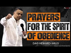 Prayers For The Spirit Of Obedience | FLOW Prayer | S10•E42 | Dag Heward-Mills|Tues 1st July 2025