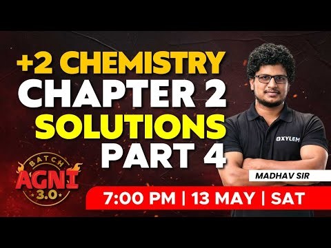 Plus Two - Chemistry | Chapter 2 - Solutions / Part 4 | XYLEM Plus Two