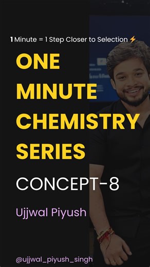 Ujjwal Piyush Singh on Instagram: "“Your daily 1-minute Chemistry booster! 🚀” . . . . . . .. .#neet #neet2026 ##neetpreparation #reel #jee ##jeemains #jeemains2026 #ujjwalpiyushsir #upsir #chemistry #viralpost❤️"
