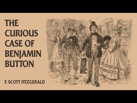 The Curious Case of Benjamin Button (1922) by F. Scott Fitzgerald [Audiobook]