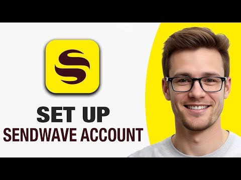 How To Set Up Sendwave Account (WORKING 2026!)