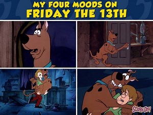 Scooby's four moods: scared, scared, scared, and very scared. | Scooby-Doo