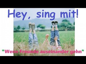 🎵🤍⬅️👭➡️👀"Wenn Freunde auseinandergehn" - Kinder- u. Volkslieder + Liedtext. Notenlink ↓Info-Box"