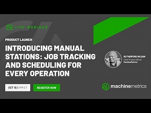 Introducing Manual Stations: Job Tracking and Scheduling for Every Operation