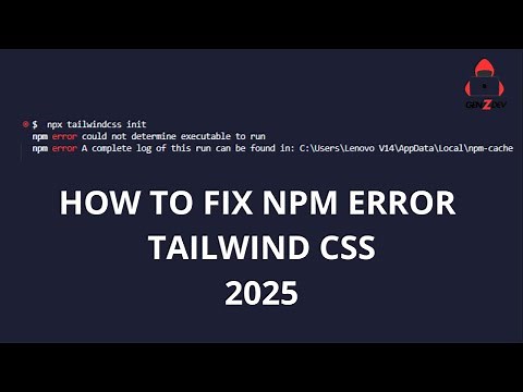 How to fix npm error tailwindcss 2025