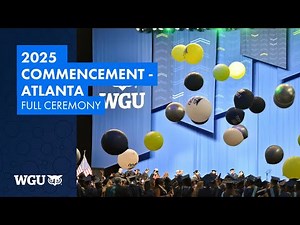 2025 School of Business & School of Technology - WGU Commencement in Atlanta - Full Ceremony