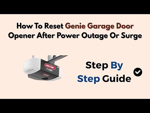 How To Reset Genie Garage Door Opener After Power Outage Or Surge