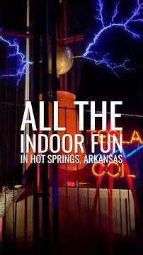 All the Indoor Fun in Hot Springs, Arkansas