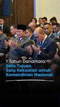 1 Year of Danantara: One Goal, One Strength for National Independence