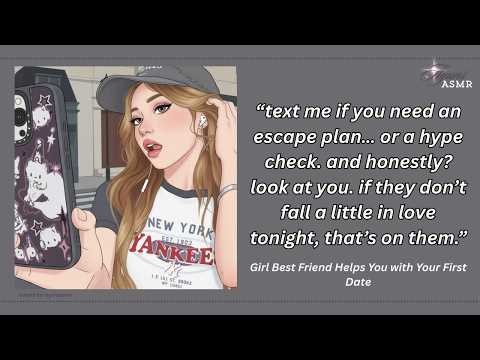 girl best friend helps you with your first date [f4a] [affirmations] [confidence boost]