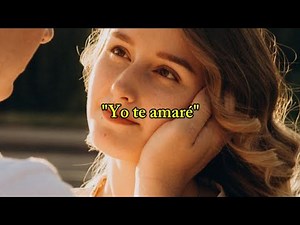 Yo te amaré / Cuando se ama, los corazónes hacen promesas que juntos pueden lograr.