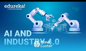 Mind Luster - Learn AI and Industry 4 0 Industry 4 0 with Artificial Intelligence What is Industry 4 0 Edureka