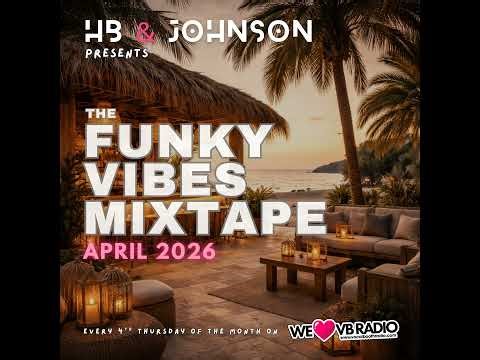 The Funky Vibes Mixtape radio show: April 2026
