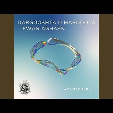 Dargooshta D Mardoota (feat. Evin Agassi)