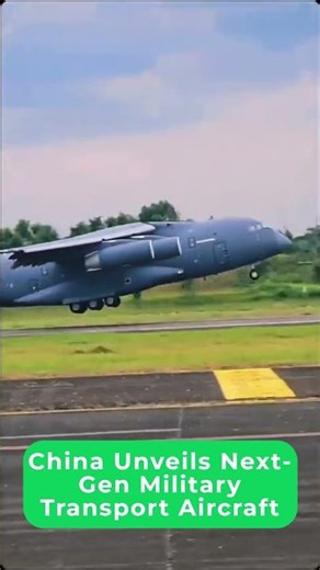China Unveils Next-Gen Military Transport Aircraft