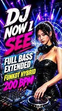 #DJ NOW I SEE 🔥 #FUNKOT #HYBRID 200 BPM #remix #harddance #djremix #fullbass #omdije
