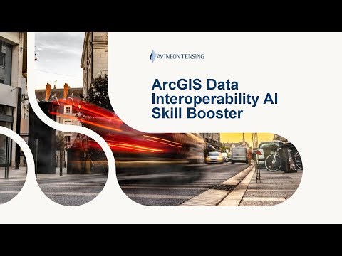 Avineon Tensing Skill Booster Webinar Esri Data Interop and AI