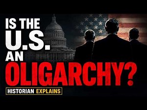 What Is Oligarchy? And is the U.S. one?
