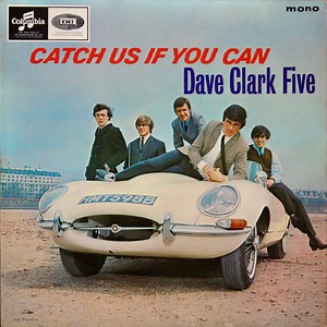 The Dave Clark Five - Catch Us If You Can