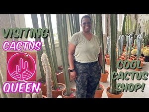 205: I Visited Cactus Queen Cactus Shop! | Largest Columnar Cacti🌵In Town | Downtown, Dallas, Texas