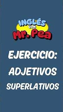 EXERCISE: SUPERLATIVE ADJECTIVES - ENGLISH WITH MR. PEA - ENGLISH FOR KIDS