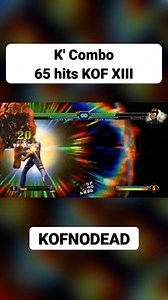K' combo de 65 hits en kof 13 #kofxiii #kofnodead #comboskof #kof #kof13 | KOFNODEAD