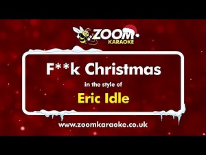 Eric Idle - F**k Christmas (Karaoke Version) with Lyrics On Screen