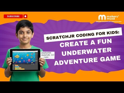ScratchJr Coding for Kids: Create a Fun Underwater Adventure Game | ‪@makersmuse_stemeducation‬