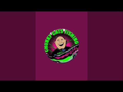 CHUNKY CATS FISHING is live!