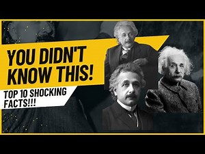 The 10 Most Interesting Facts About Albert Einstein's Life! Everyone Should Know!