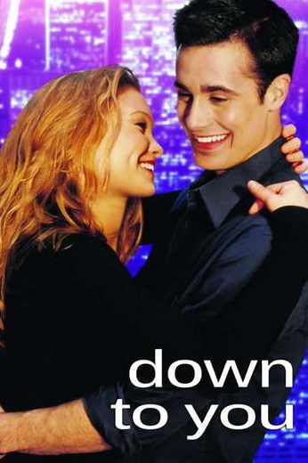 Down to You (2000) - Movie