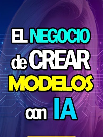 Crea tu modelo virtual con IA y monetiza en redes