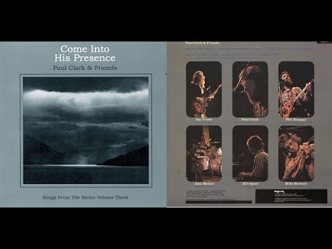 Paul Clark & Friends 1974 Album: Come Into His Presence -A3- With You Forever