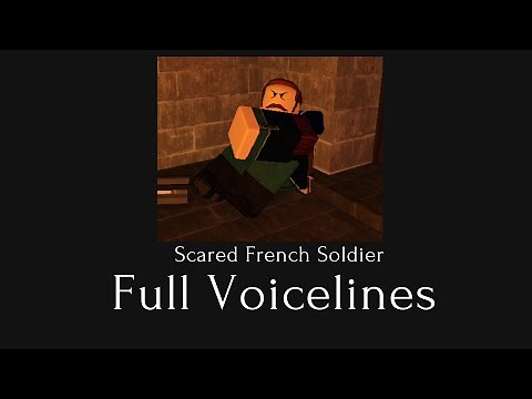 Scared French Soldier All Voicelines SFX Full ( Guts and Blackpowder ) I ROSCOFF I V 0.14.5c