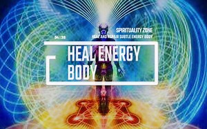 【Spirituality Zone】Heal Energy Body(s) Energy Protocol