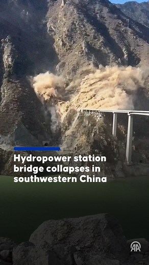 🚨Hydropower station bridge collapses in southwestern China No casualties reported so far as authorities continue to investigate incident | Anadolu Agency