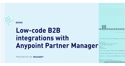 Low-code B2B integrations with Anypoint Partner Manager | MuleSoft
