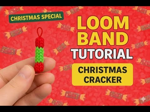 Loom Band Tutorial - Christmas Cracker Charm