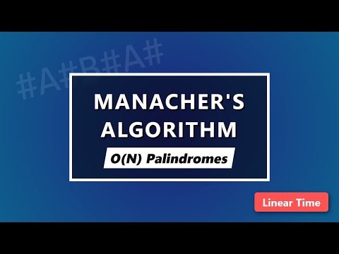 Manacher's Algorithm Explained: Longest Palindromic Substring in O(N)
