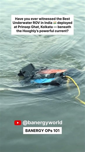 Have you ever witnessed the Best Underwater ROV in India 🇮🇳 deployed at Prinsep Ghat, Kolkata