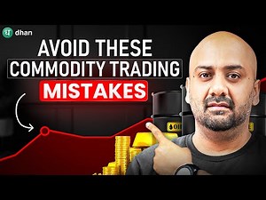 Common Mistakes Beginners Make in Commodity Trading | Commodity Trading For Beginners | Dhan
